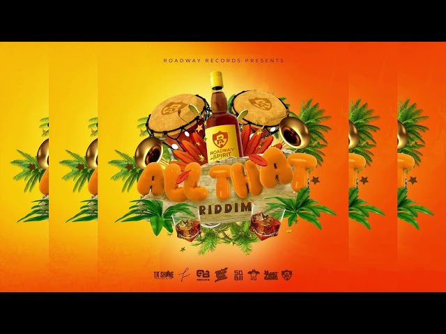 All That Riddim ~ TR Shine, Oscar B, Turner, White Wine, Shac De Burg