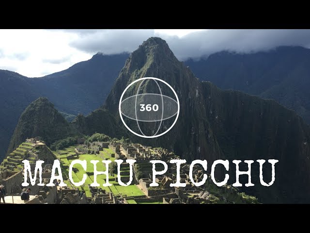 MACHU PICCHU : TURISMO EN 360 GRADOS ( REALIDAD VIRTUAL ) | KCEXP