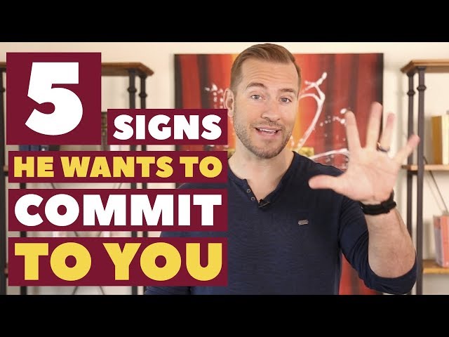 5 Signs He Wants to Commit to You | Relationship Advice for Women By Mat Boggs