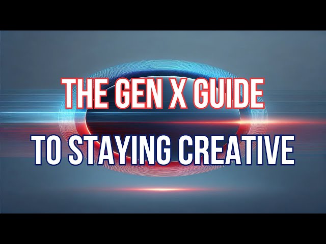 Fueling Your Passion: The Gen X Guide to Staying Creative | Episode 20