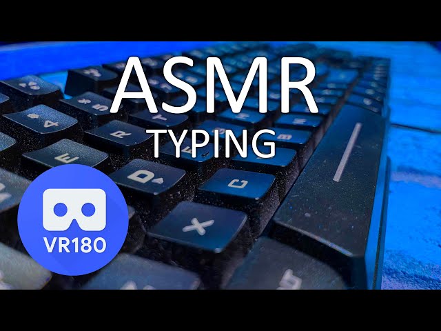 VR180 ASMR - Typing Sounds | No Talking | Just Typing | Virtual Reality / VR180 Version