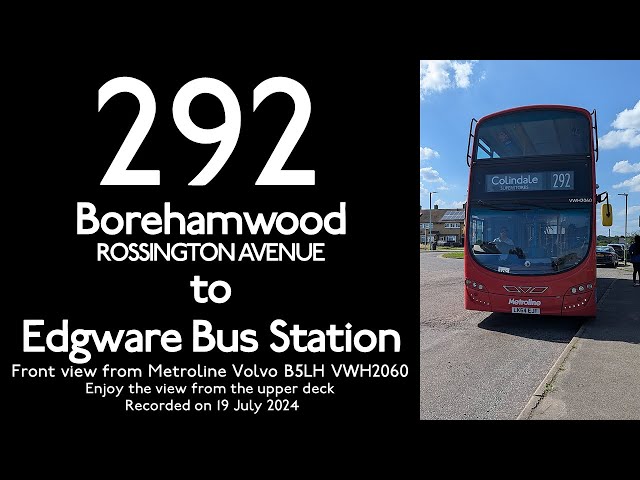 【London Bus 2024】292 Borehamwood to Edgware