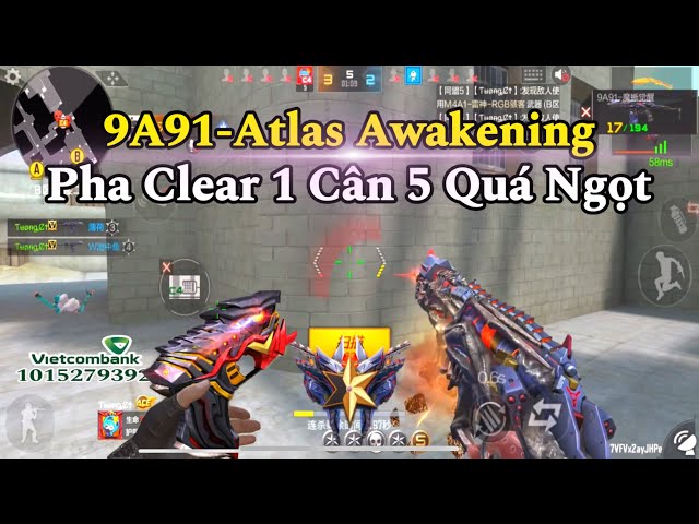 CF Mobile | 9A91-Atlas Awakening Pha Clear 1 Cân 5 Đi Vào Lòng Khán Giả Ngay Hê hê | Tường CT