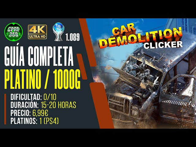 Car Demolition Clicker | Guía Trofeo Platino / 1000g (PLATINO 1.089)