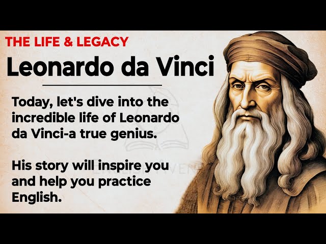 Leonardo da Vinci's Story || Learn English Through Story 🔥 || Graded Reader || Listening Practice ✅