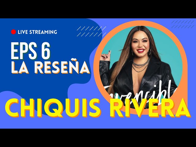 🟠 INVENCIBLE - Ep 06. La RESEÑA del libro de CHIQUIS RIVERA