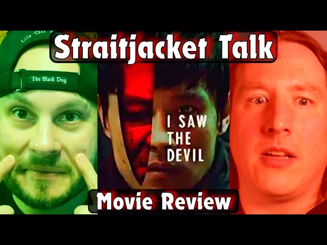 I Saw The Devil: Disturbing Horror Movie Breakdown and Review | Straitjacket Talk