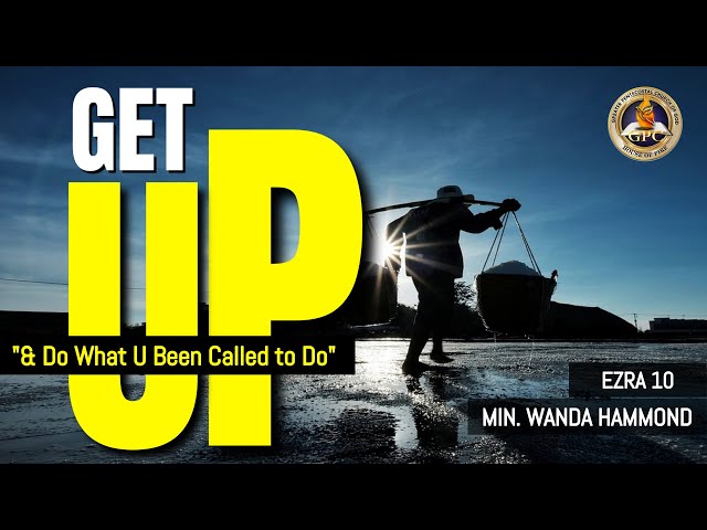 Get Up | Min. Wanda Hammond || Greater Pentecostal Church