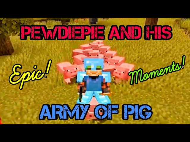 pewdiepie and his army of pig all moment  part 1