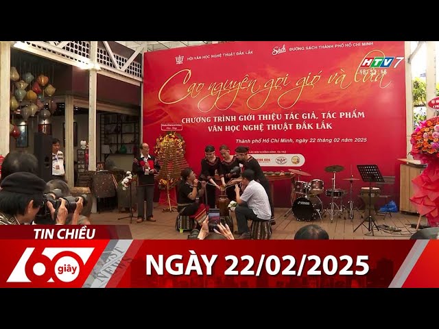 60 Giây Chiều - Ngày 22/02/2025 - HTV Tin Tức Mới Nhất 2025