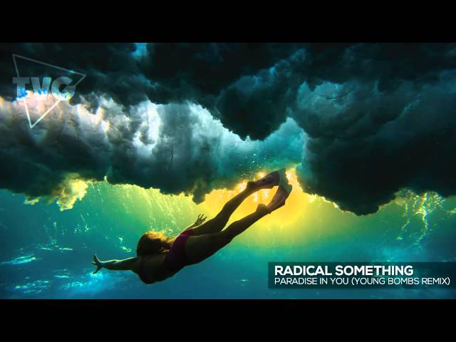 Radical Something - Paradise In You (Young Bombs Remix)