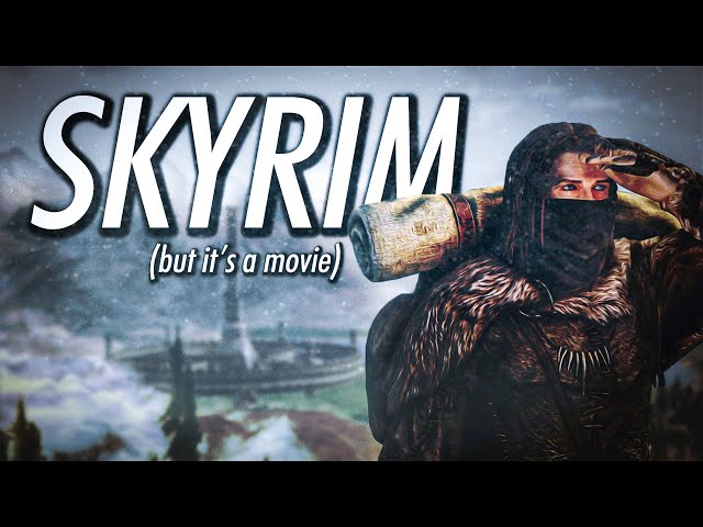 Skyrim, But It’s Actually A Movie | The Last Dragonborn