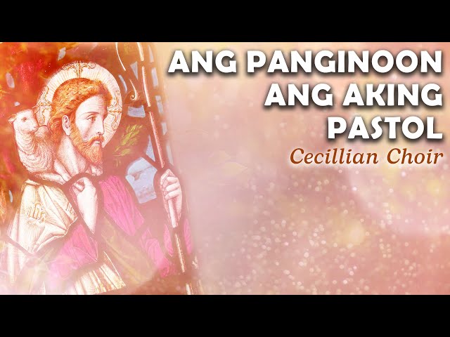 ANG PANGINOON ANG AKING PASTOL - Cecillian Choir (Lyric Video)