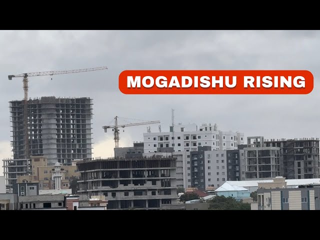 Mogadishu 2024: A City Reaching for the Skies