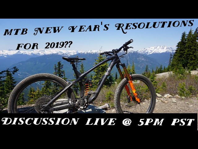 Discussion: What are your MTB New Year's resolutions?