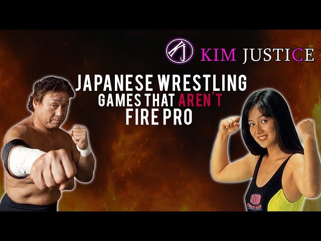 10 Japan Wrestling Games That AREN'T Fire Pro | Kim Justice