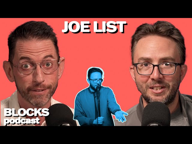 Joe List | Blocks Podcast w/ Neal Brennan