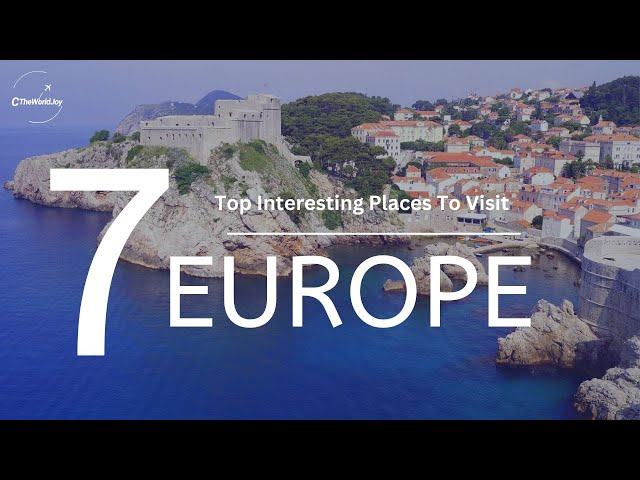 Top 7 Interesting Places To Visit In Europe | Vacation Travel