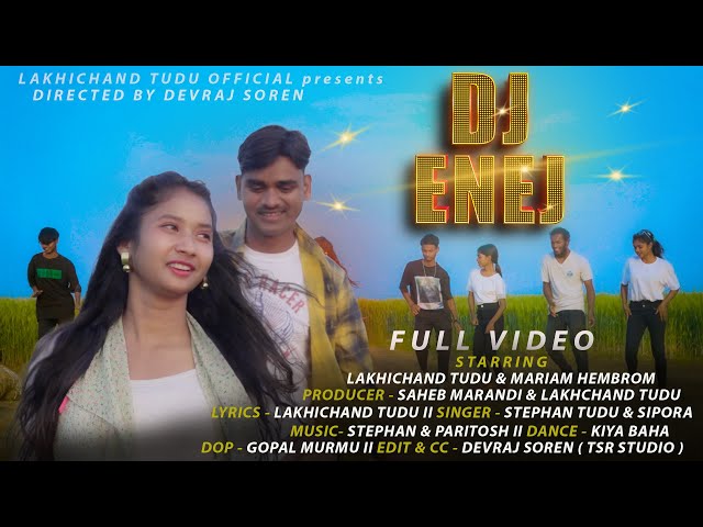 DJ ENEC FULL VIDEO II LAKHICHAND TUDU & MARIAM HEMBROM II STEPHAN TUDU II NEW SANTALI VIDEO 2023