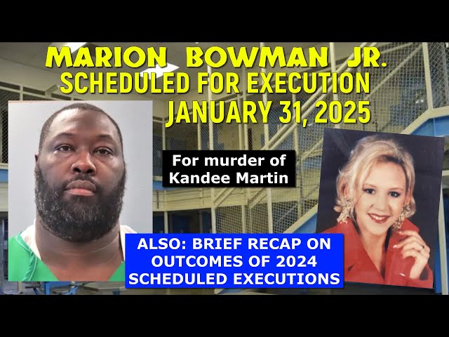 Scheduled Execution (01/31/25): Marion Bowman Jr. – South Carolina Death Row – Murders Kandee Martin