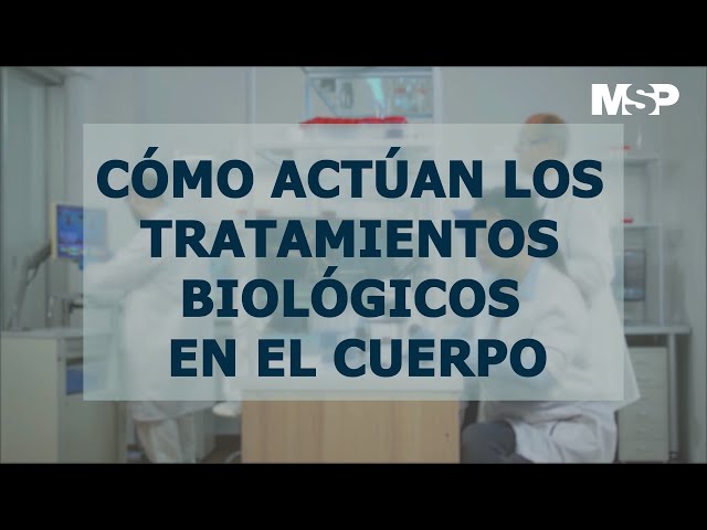 ¿Cómo actúan los tratamientos biológicos en el cuerpo? - #ExclusivoMSP