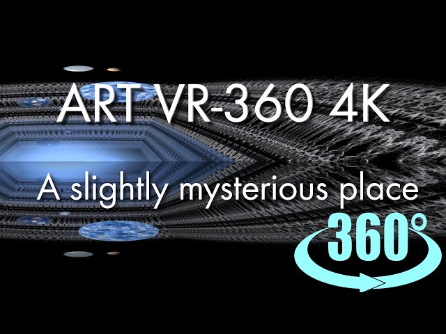 4K VR Relaxing Kaleidoscope Movie "A slightly mysterious place" prototype