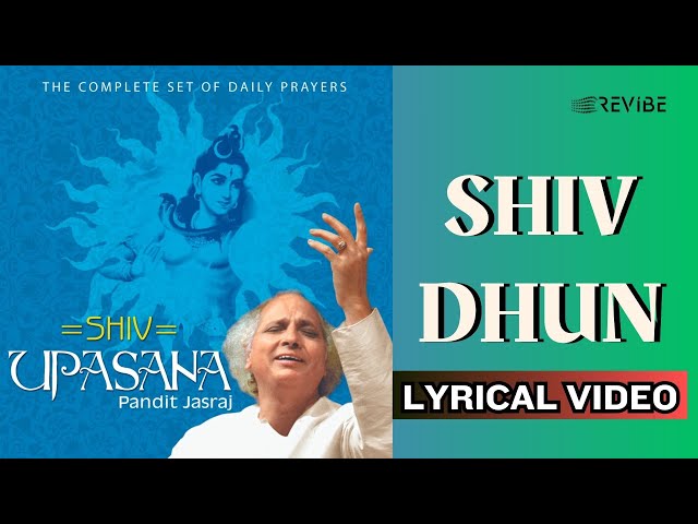 Shiv Dhun (Shiv Stuti Bhajan) (Official Lyric Video) | Pandit Jasraj | Shiv Upasana