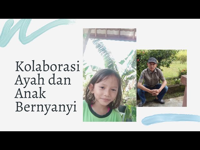 Lagu Anak Anak Sepanjang Masa #Viral Kolaborasi Ayah dan Anak Bernyanyi