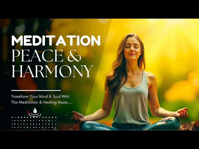 Peace and Harmony l Inner Healing Music l Deep Meditation and Relaxation