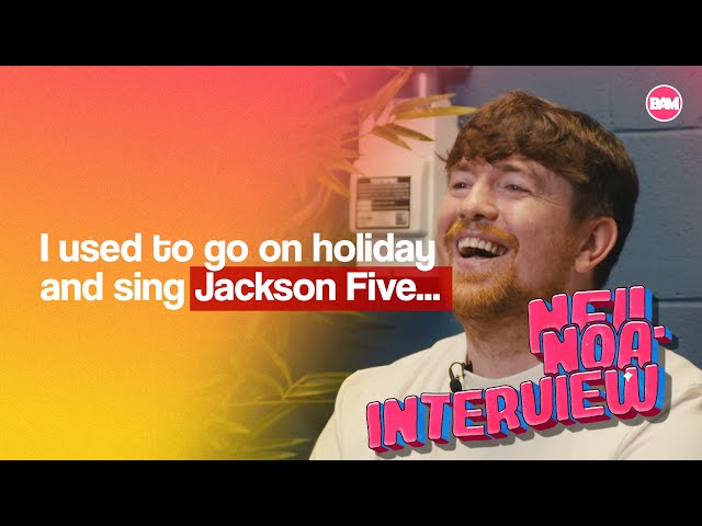 Neil Noa : "I used to go on holiday & sing Jackson 5..." | BAMTV