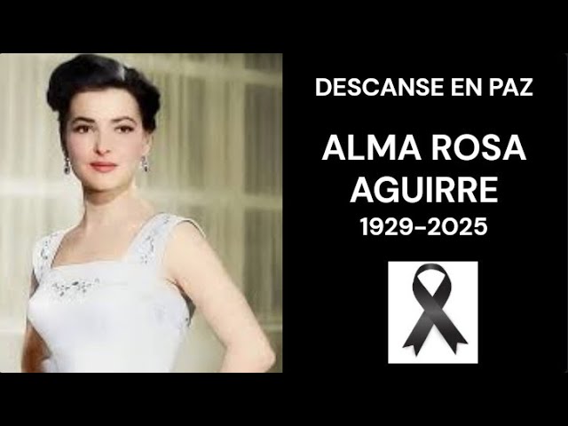 Descanse en Paz... Alma Rosa Aguirre (1929 - 2025)