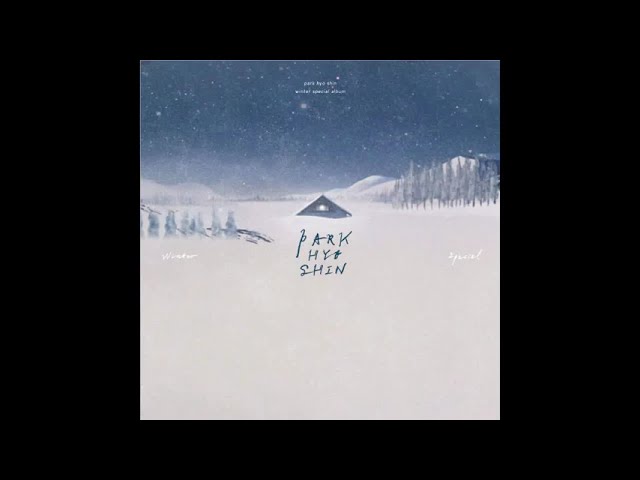 박효신 겨울 관련 노래 묶음/가사O/광고X(ParkHyoShin, PHS / Winter Collection)