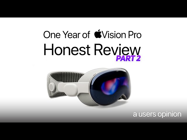 ONE YEAR OF APPLE VISION PRO Honest Review | A Users Opinion