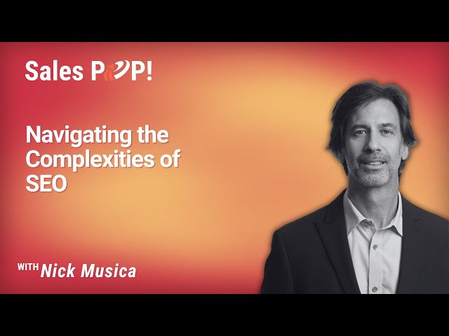 Navigating the Complexities of SEO with Nick Musica