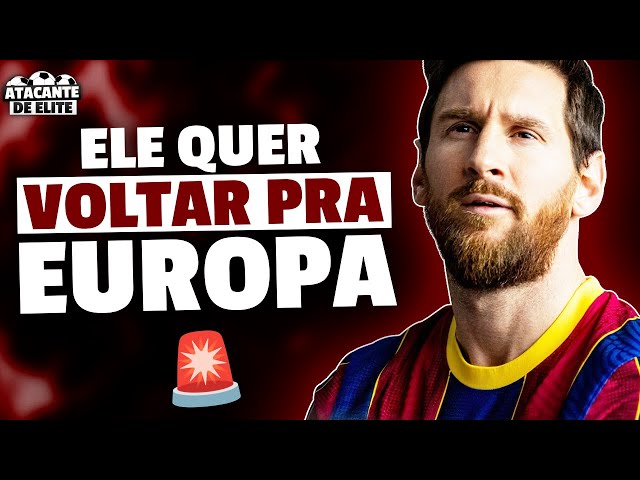 🚨JORNAL ARGENTINO DIZ QUE MESSI QUER VOLTAR PRA EUROPA