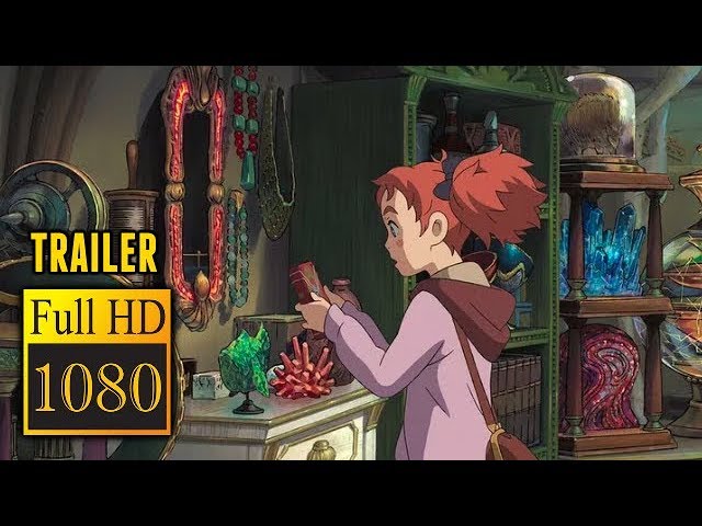 🎥 MARY AND THE WITCH'S FLOWER (2017) | Full Movie Trailer in Full HD | 1080p