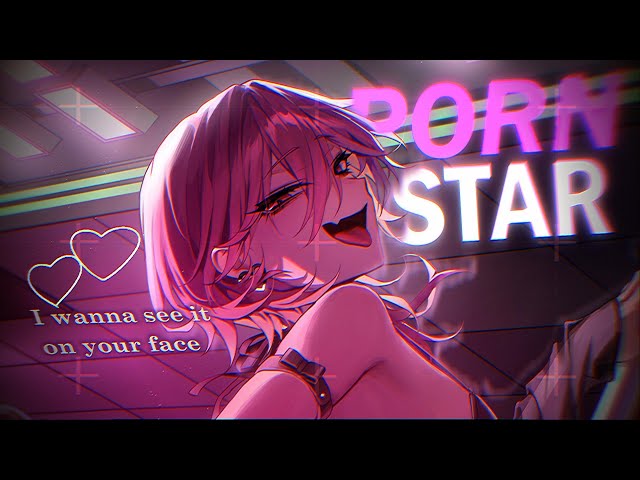 ⸢ PORNSTAR ☆ ⸥ ⎯ Nightcore ⸢ 𝙉𝙑 ⸥