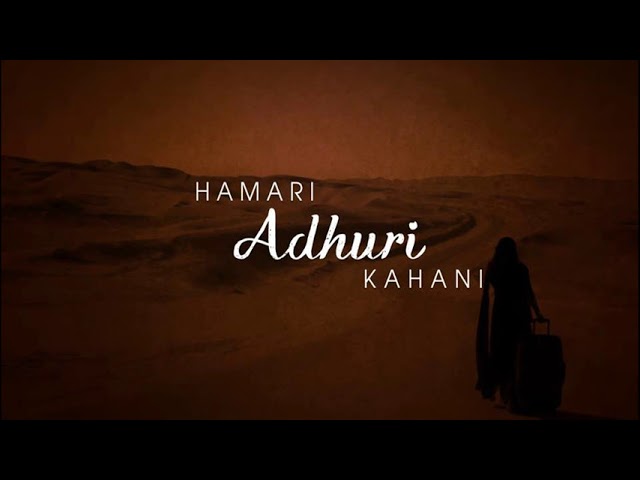 Hamari Adhuri Kahani - In my Voice