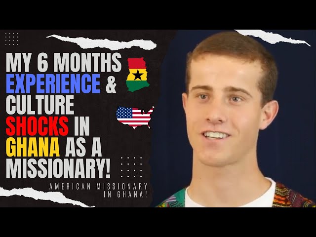 🇬🇭🇺🇸 MY 6 MONTHS EXPERIENCE & CULTURE SHOCKS LIVING IN GHANA AS AN AMERICAN MISSIONARY || Kamma Dyn