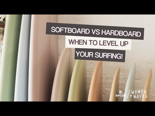 The Ultimate Guide: Switching From Soft To Hard Surfboards