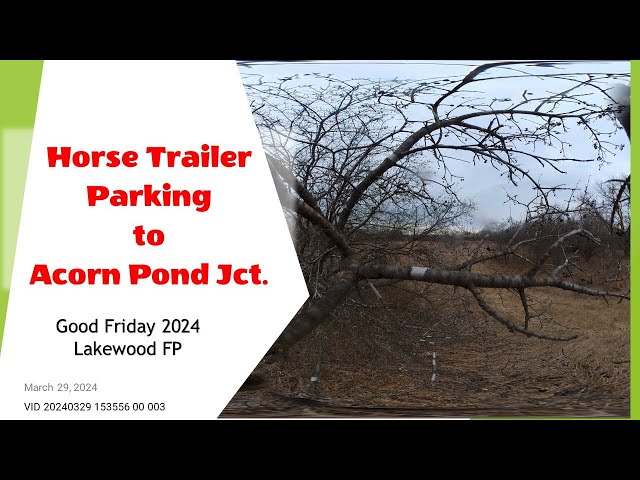 Horse Trailer Parking to Acron Pond Junction, March 2024