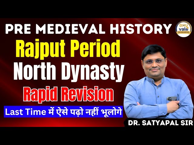 Pre Medieval History | Rajput period & North Dynasty | #cuet #pg #history #nta #satyapalsir #jnu #du