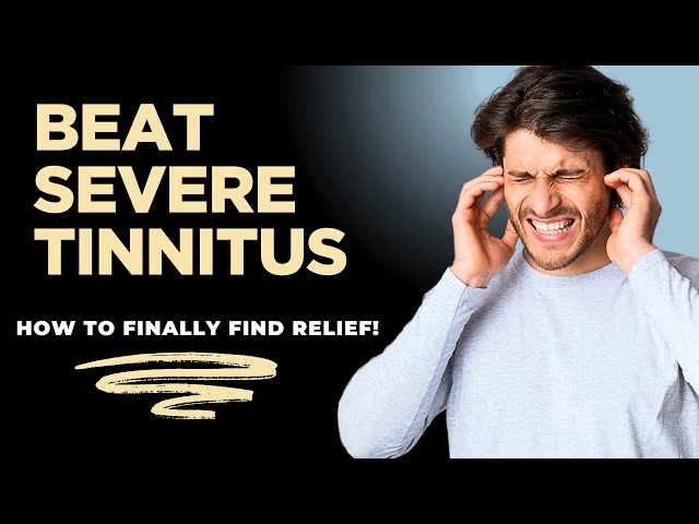 How to Overcome Severe Tinnitus: My Full Strategy Explained