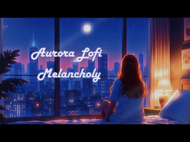 Lonely Nights & Lo-fi | Melancholy Beats for Reflection & Relaxation