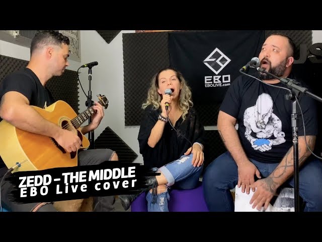 Zedd, Maren Morris, Grey - The Middle (EBO Live acoustic cover)