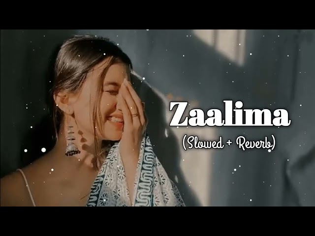 Zaalima (Slowed+Reverb) | Arijit Singh | Lofi Songs❤❤❤❤🤔🤔🤔#lofi music 001