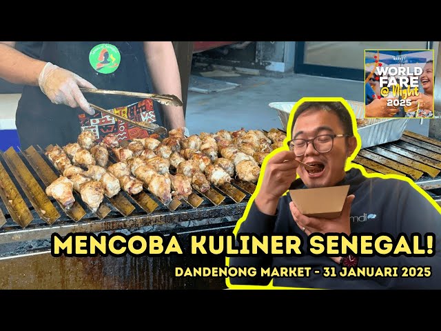 Kalian Pernah Coba Makanan Senegal? Melbourne Vlog - World Fare @ Night 2025 at Dandenong Market