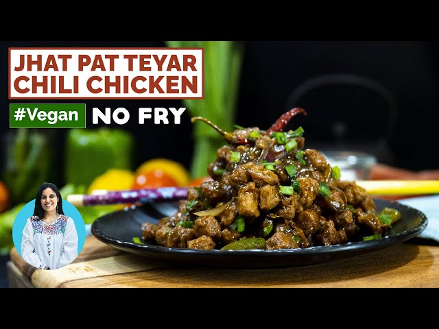 Jhat Pat Teyar Vegan Chili Chicken