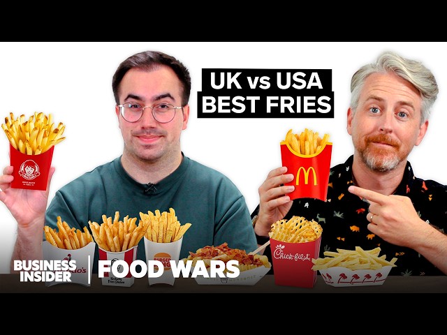 US vs UK French Fries | Food Wars | Insider Food