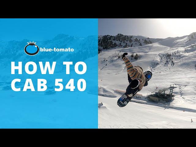 How To Cab 540: Snowboarding Trick Tip | Blue Tomato